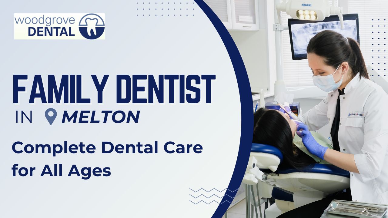 Family dentist Melton