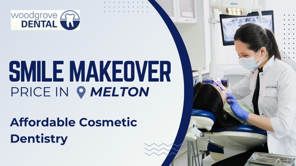 Smile makeover price Melton
