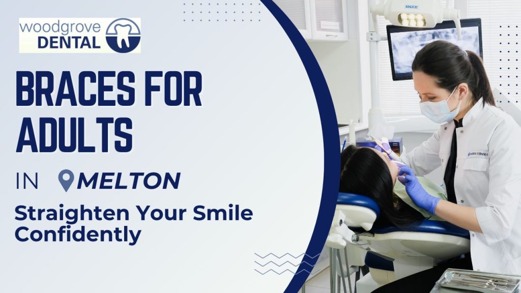 Braces for adults Melton