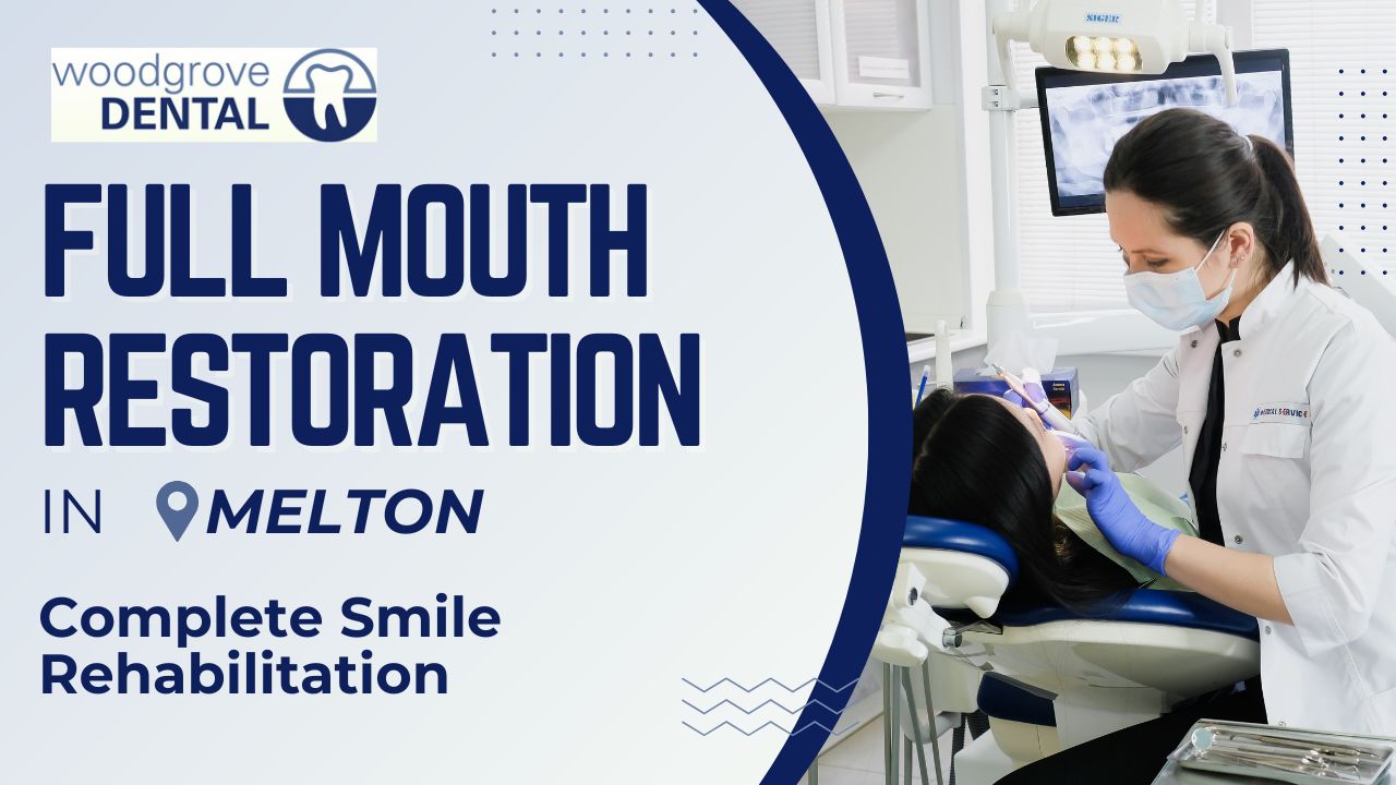 Full mouth restoration Melton
