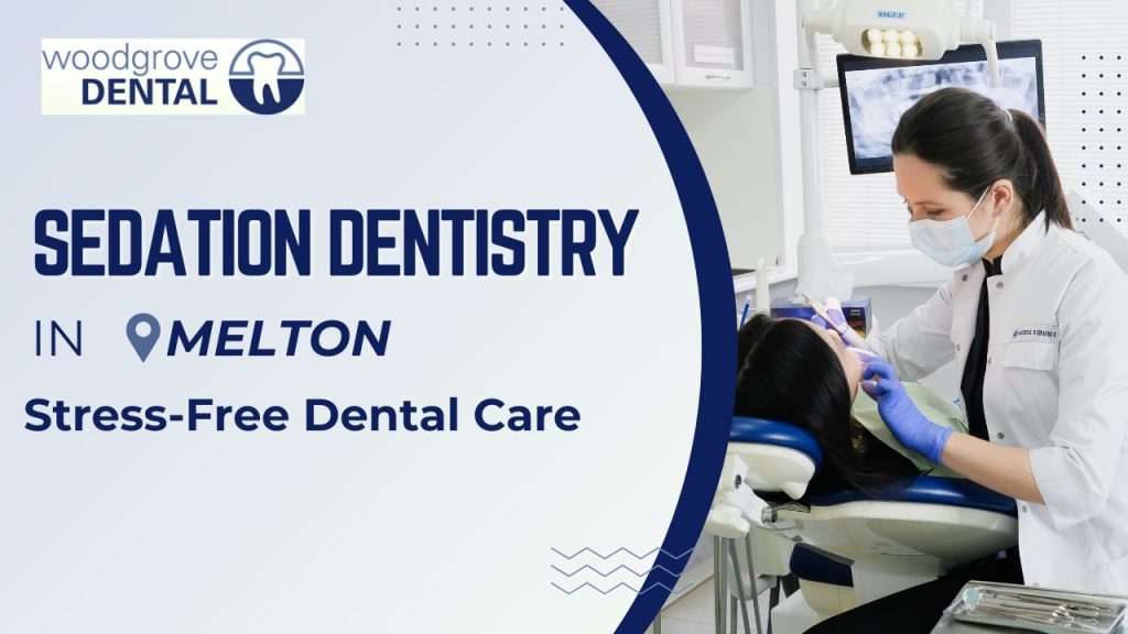 Sedation dentistry Melton