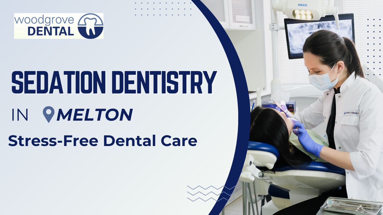 Sedation dentistry Melton