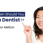 How Often Should You Visit a Dentist? A Guide for Melton Families