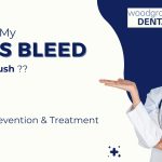 Why Do My Gums Bleed When I Brush? Causes, Prevention & Treatment
