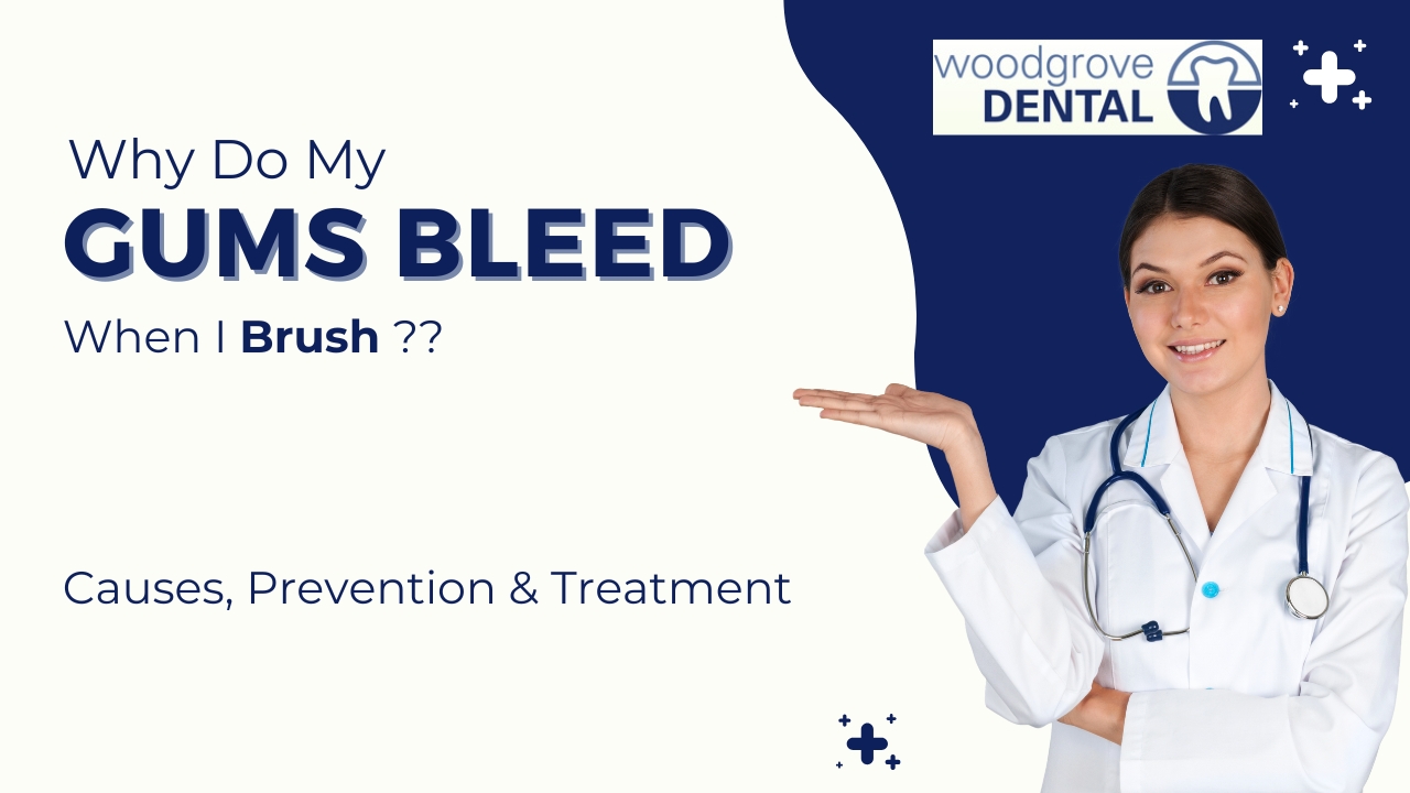 Why Do My Gums Bleed When I Brush? Causes, Prevention & Treatment
